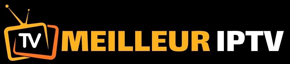 meilleur iptv